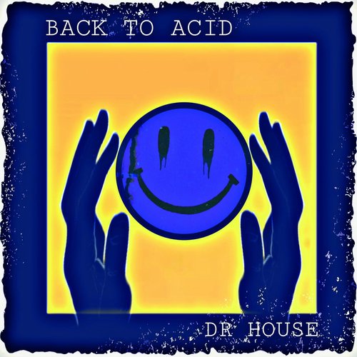 Dr House - Back To Acid [VRT557]